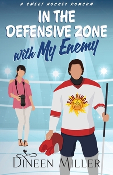 In the Defensive Zone with My Enemy (Romancing the Sun Kings) - Book #1 of the Romancing the Sun Kings