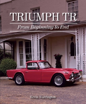 Hardcover Triumph Tr: From Beginning to End Book