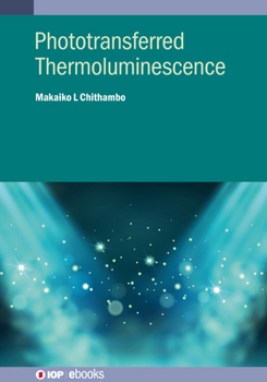 Paperback Phototransferred Thermoluminescence Book