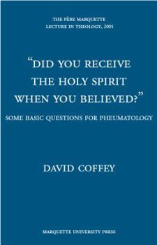 Paperback Did You Receive the Holy Spirit When You Believed?: Some Basic Questions for Pneumatology Book