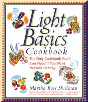 Hardcover Light Basics Cookbook: The Only Cookbook You'll Ever Need If You Want to Cook Healthy Book