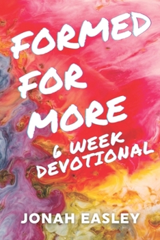 Formed For More: Devotional: Becoming Who You Already Are in Christ