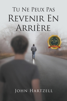Paperback Tu Ne Peux Pas Revenir En Arrière [French] Book