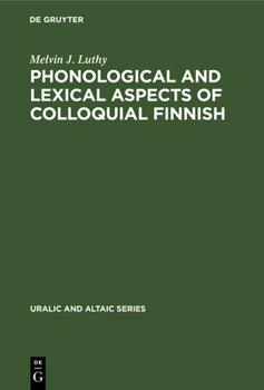 Hardcover Phonological and Lexical Aspects of Colloquial Finnish Book