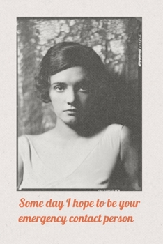 Some day I hope to be your emergency contact person: Valentine's Day Gift • Blush Notebook in a cute Design • 6" x 9" (15.24 x 22.86 cm)