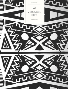 Vokabelheft: Afrikanisches Muster. 3 Spalten f�r Vokabeln. 120 Seiten mit sch�nem Design. Dreispaltiges Buch mit Soft Cover 8.5x11 Zoll, ca. DIN A4 21.6x27.9cm.