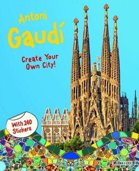 Paperback Antoni Gaudí: Create Your Own City Sticker Book