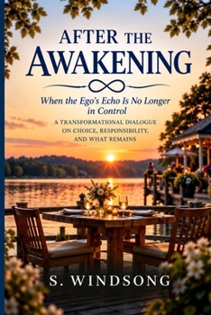 Paperback After the Awakening: When the Ego's Echo Is No Longer in Control Book