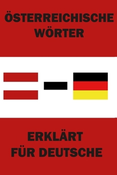 Paperback Österreichische Wörter erklärt für Deutsche [German] Book