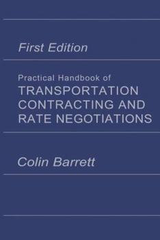 Paperback Practical Handbook of Transportation Contracting and Rate Negotiations: 1st Edition Book