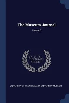 Paperback The Museum Journal; Volume 6 Book