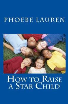 Paperback How to Raise a Star Child Book