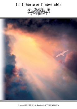 Paperback La liberté et l'inévitable: nouvelle édition [French] Book
