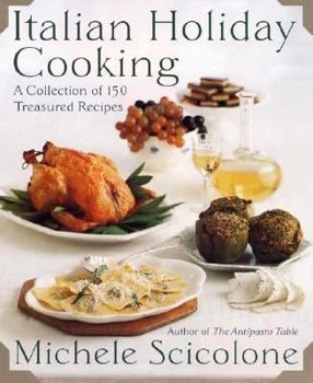 Hardcover Italian Holiday Cooking: A Collection of 150 Treasured Recipes Book