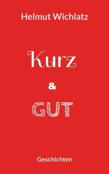 Paperback Kurz und gut: Geschichten [German] Book