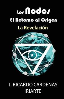 Los Nodos, el retorno al origen: La Revelaci�n