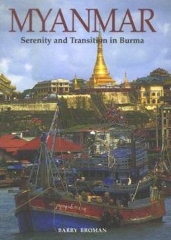 Paperback Myanmar: Serenity & Transition in Burma, a Photo Guide Book