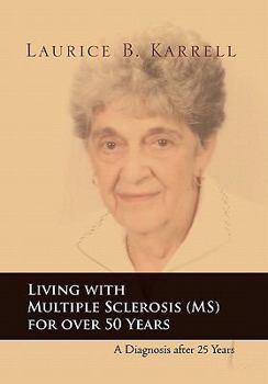 Paperback Living with Multiple Sclerosis (MS) for Over 50 Years Book