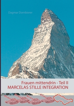 Paperback Frauen mittendrin Teil II: Marcelas stille Integration [German] Book