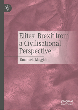 Hardcover Elites' Brexit from a Civilisational Perspective Book