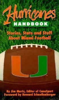 Paperback Hurricanes Handbook: Stories, Stats and Stuff about Miami Football Book