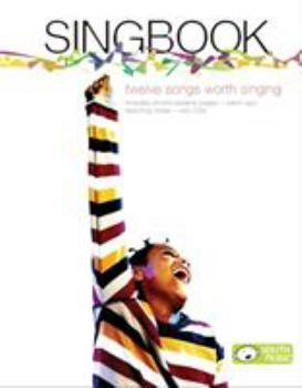 Paperback Singbook: Twelve Songs Worth Singing, Book & 2 CDs Book