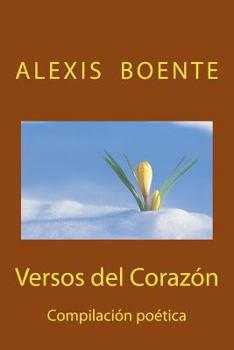 Paperback Versos del Corazón: Compilación Poética [Spanish] Book