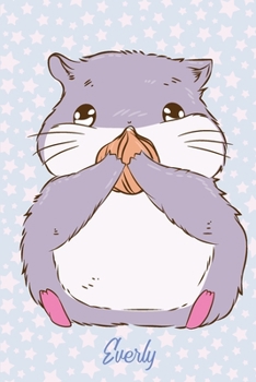 Everly: Hamster Cheeks Notebook Journal Gift For Girls Kids Women