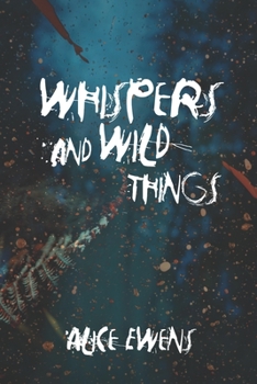 Whispers and Wild Things