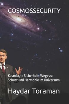 Paperback Cosmossecurity: Kosmische Sicherheit, Wege zu Schutz und Harmonie im Universum [German] Book