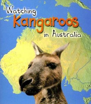 Watching Kangaroos in Australia (Heinemann First Library) - Book  of the Wild World