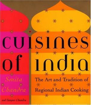 Hardcover The Cuisines of India: The Art and Tradition of Regional Indian Cooking Book