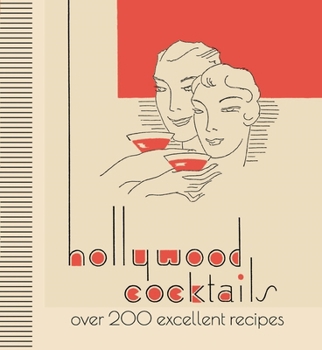 Hardcover Hollywood Cocktails: Over 200 Excellent Recipes Book