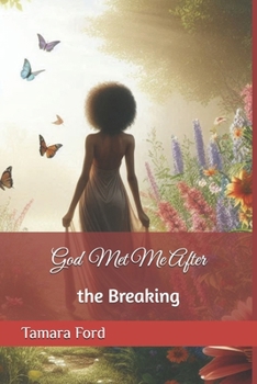 Paperback God Met Me After the Breaking: A Collection Of Short Stories Book