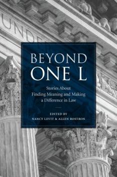 Paperback Beyond One L: Stories About Finding Meaning and Making a Difference in Law Book
