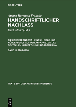 Hardcover Handschriftlicher Nachlass, Band III, Texte zur Geschichte des Pietismus (1763-1768) [German] Book