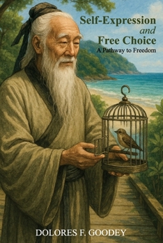 Paperback Self-Expression and Free Choice: A Pathway to Freedom Book