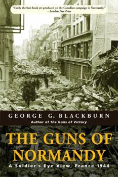 Paperback The Guns of Normandy: A Soldier's Eye View, France 1944 Book