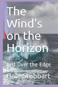 Paperback The Wind's on the Horizon: Just Over the Edge Book