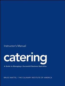 Paperback Catering, Instructor's Manual: A Guide to Managing a Successful Business Operation Book