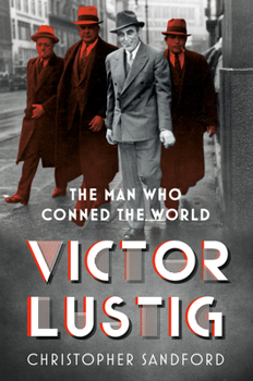 Hardcover Victor Lustig: The Man Who Conned the World Book