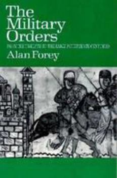 The Military Orders: From the Twelfth to the Early Fourteenth Centuries - Book  of the New Studies in Medieval History
