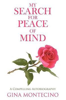 Paperback My Search for Peace of Mind: A Compelling Autobiography Book