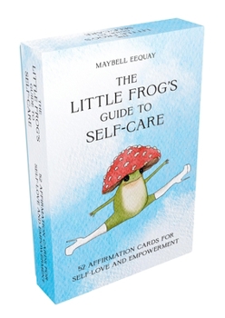 Cards The Little Frog's Guide to Self-Care Card Deck: 52 Affirmation Cards for Self-Love and Empowerment Book