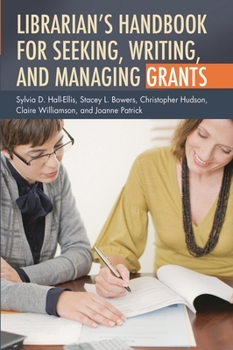Paperback Librarian's Handbook for Seeking, Writing, and Managing Grants Book