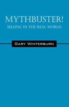 Paperback Mythbuster! Selling in the Real World Book