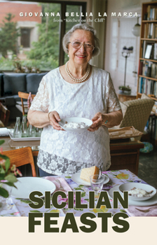 Hardcover Sicilian Feasts, Illustrated Edition: Authentic Home Cooking from Sicily Book