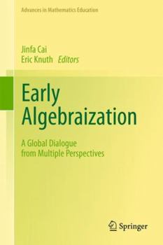 Hardcover Early Algebraization: A Global Dialogue from Multiple Perspectives Book