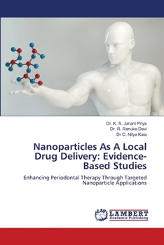 Nanoparticles As A Local Drug Delivery: Evidence-Based Studies
