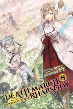 Death March to the Parallel World Rhapsody, Vol. 8 - Book #8 of the Death March to the Parallel World Rhapsody Light Novels